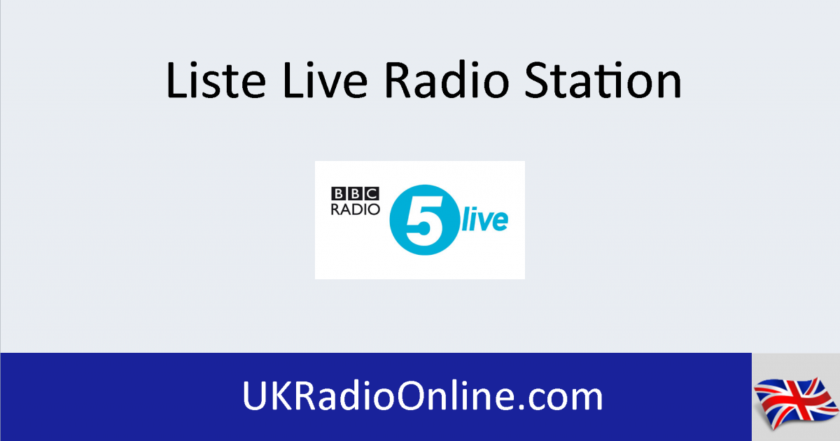 BBC 5 Live Listen Live